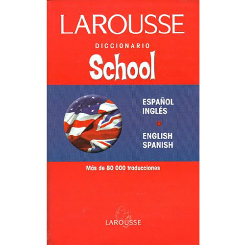 DICCIONARIO LAROUSSE SCHOOL INGLES-ESPAÑOL | Larousse | Escolar |  Educativos 